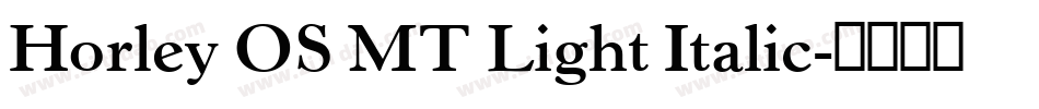 Horley OS MT Light Italic字体转换